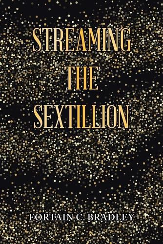 Cover image for Streaming the Sextillion