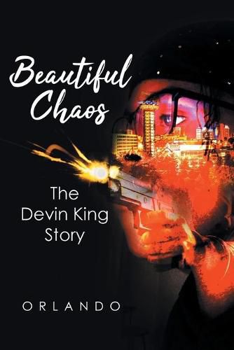 Cover image for Beautiful Chaos: The Devin King Story