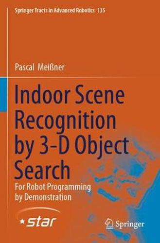 Cover image for Indoor Scene Recognition by 3-D Object Search: For Robot Programming by Demonstration