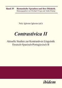 Cover image for Contrastivica II: Aktuelle Studien zur Kontrastiven Linguistik Deutsch-Spanisch-Portugiesisch II.