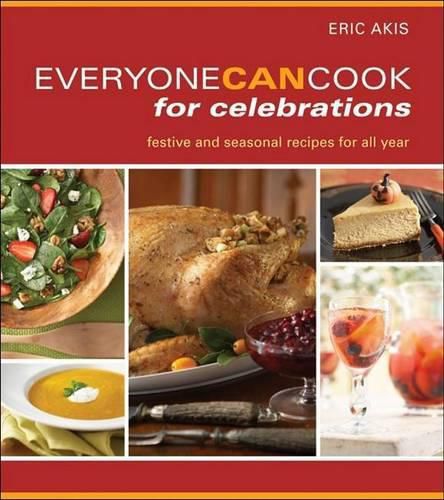 Cover image for Everyone Can Cook for Celebrations: Seasonal Recipes for Festive Occasions