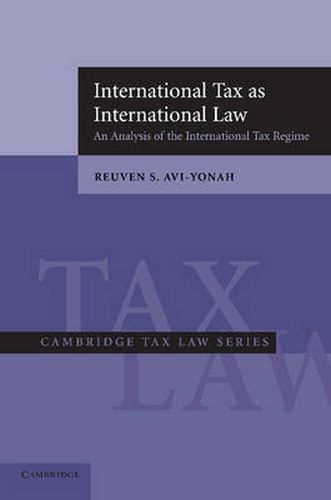 Cover image for International Tax as International Law: An Analysis of the International Tax Regime