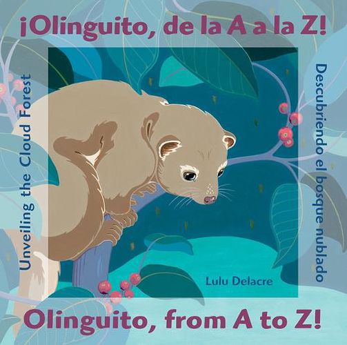 !Olinguito, de la A A La Z! Descubriendo El Bosque Nublado