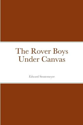 Cover image for The Rover Boys Under Canvas