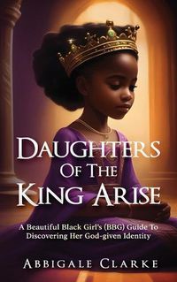 Cover image for Daughters of the King Arise