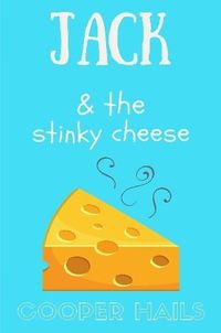 Cover image for Jack and The Stinky Cheese