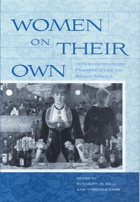 Cover image for Women on Their Own: Interdisciplinary Perspectives on Being Single