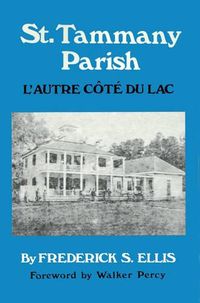 Cover image for St. Tammany Parish: L'Autre Cote du Lac