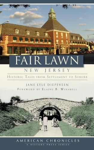 Cover image for Fair Lawn, New Jersey: Historic Tales from Settlement to Suburb