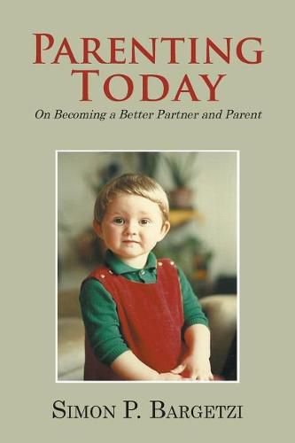 Cover image for Parenting Today: On Becoming a Better Partner and Parent