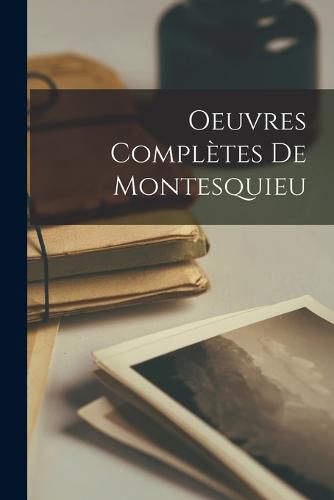 Cover image for Oeuvres Completes De Montesquieu