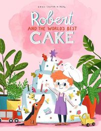 Cover image for Robert and the World's Best Cake