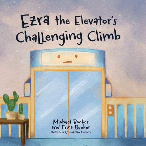 Cover image for Ezra the Elevator's Challenging Climb