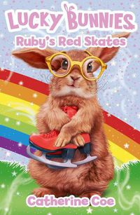 Cover image for Lucky Bunnies 4: Ruby's Red Skates