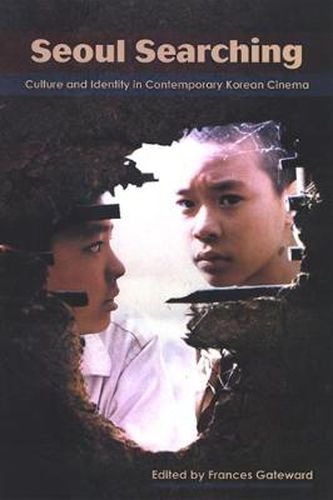 Cover image for Seoul Searching: Culture and Identity in Contemporary Korean Cinema