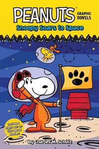 Cover image for Snoopy Soars to Space: Peanuts Graphic Novels