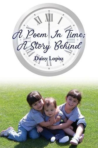 Cover image for A Poem In Time; A Story Behind