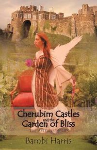 Cover image for Cherubim Castles and the Garden of Bliss: The Elysium Scrolls