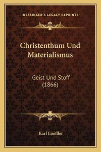 Cover image for Christenthum Und Materialismus: Geist Und Stoff (1866)