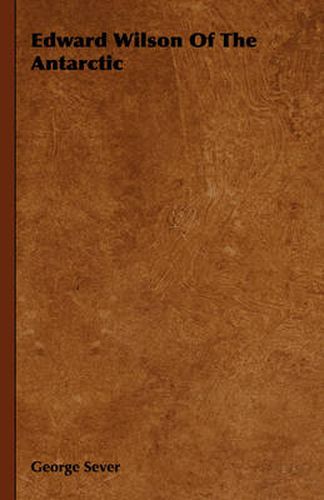 Cover image for Edward Wilson of the Antarctic