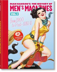 Cover image for Dian Hanson's: The History of Men's Magazines. Vol. 1: From 1900 to Post-WWII