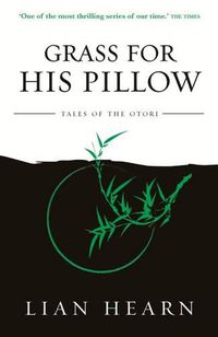 Cover image for Grass for His Pillow: Book 2 Tales of the Otori