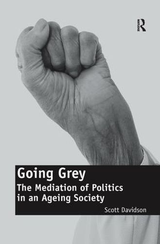 Going Grey: The Mediation of Politics in an Ageing Society