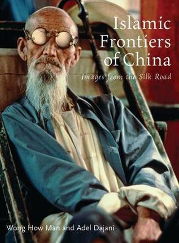 Cover image for Islamic Frontiers of China: Peoples of the Silk Road