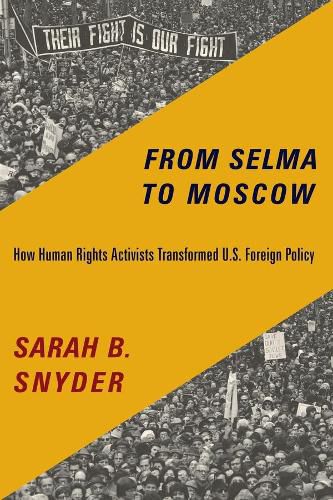 Cover image for From Selma to Moscow: How Human Rights Activists Transformed U.S. Foreign Policy