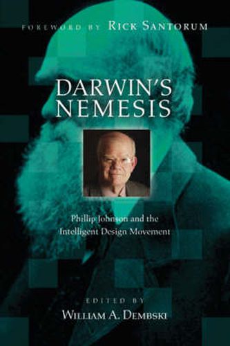 Darwin's nemesis: Phillip Johnson And The Intelligent Design Movement