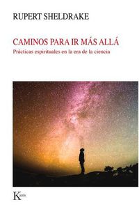 Cover image for Caminos Para IR Mas Alla: Practicas Espirituales En La Era de la Ciencia