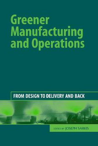 Cover image for Greener Manufacturing and Operations: From Design to Delivery and Back