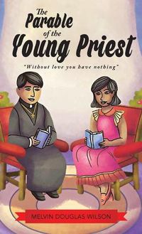 Cover image for The Parable of the Young Priest: Without Love You Have Nothing