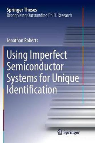 Cover image for Using Imperfect Semiconductor Systems for Unique Identification