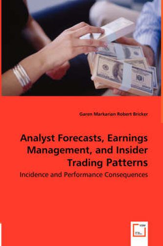 Cover image for Analyst Forecasts, Earnings Management, and Insider Trading Patterns - Incidence and Performance Consequences