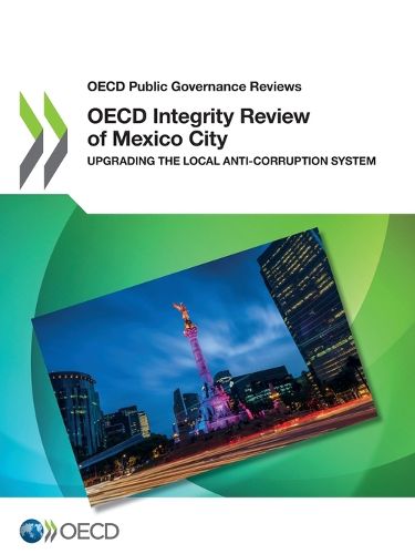 Cover image for OECD integrity review of Mexico City: upgrading the local anti-corruption system