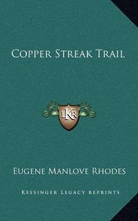 Cover image for Copper Streak Trail