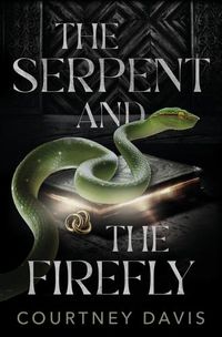 Cover image for The Serpent and the Firefly