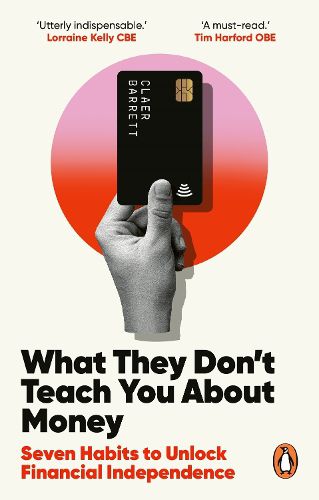 Cover image for What They Don't Teach You About Money: Habits to Get You Unstuck and on the Road to Financial Freedom