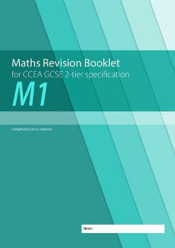 Cover image for Maths Revision Booklet M1 for CCEA GCSE 2-tier Specification