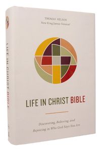 Cover image for Life in Christ Bible: Discovering, Believing, and Rejoicing in Who God Says You Are (NKJV, Hardcover, Red Letter, Comfort Print)