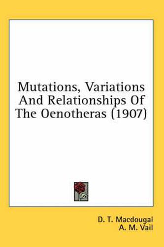 Cover image for Mutations, Variations and Relationships of the Oenotheras (1907)