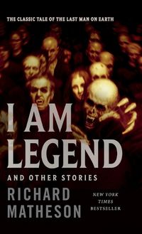 Cover image for I Am Legend: And Other Stories