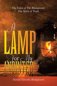 Cover image for A Lamp For My Anointed