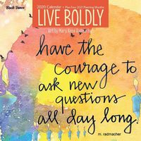 Cover image for Live Boldly 2020 Square Wall Calendar