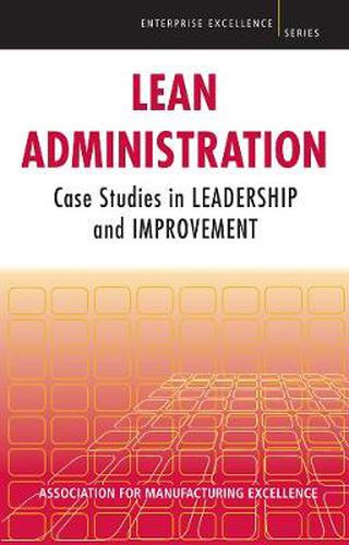 Cover image for Lean Administration: Case Studies in Leadership and Improvement