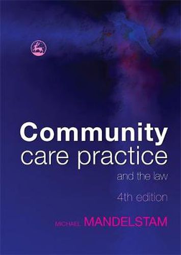 Cover image for Community Care Practice and the Law: Fourth Edition