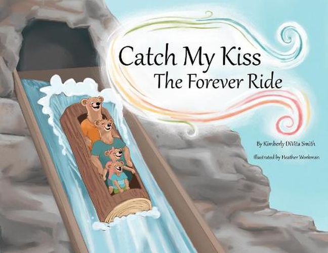 Cover image for Catch My Kiss: The Forever Ride