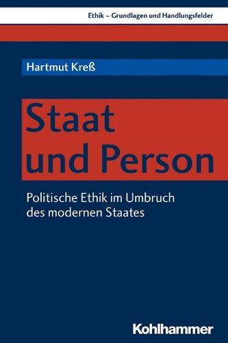 Cover image for Staat Und Person: Politische Ethik Im Umbruch Des Modernen Staates