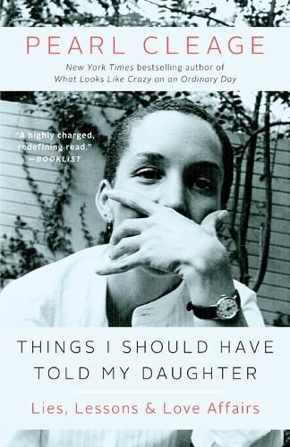 Cover image for Things I Should Have Told My Daughter: Lies, Lessons & Love Affairs